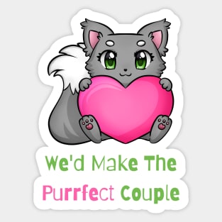 Flirty Cat, We'd Make The Purrfect Couple Sticker